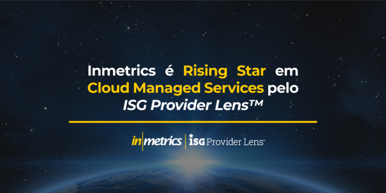 Inmetrics é Rising Star em Cloud Managed Services pelo ISG Provider Lens